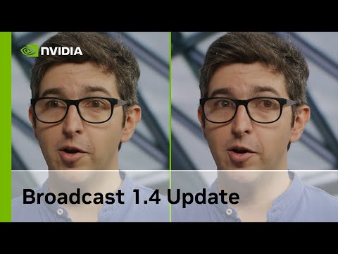 NVIDIA Broadcast 1.4 Update Featuring Eye Contact